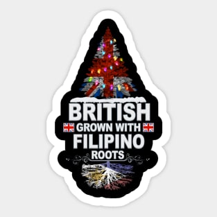 British Grown With Filipino Roots - Gift for Filipino With Roots From Philippines Sticker